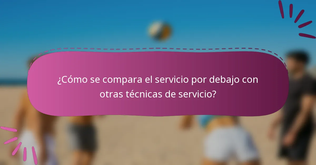 ¿Cómo se compara el servicio por debajo con otras técnicas de servicio?